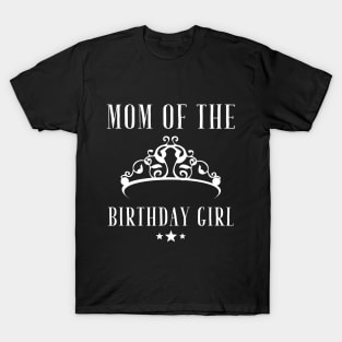 Mom of the birthday girl T-Shirt